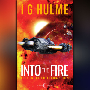Into the Fire by I G Hulme - book cover