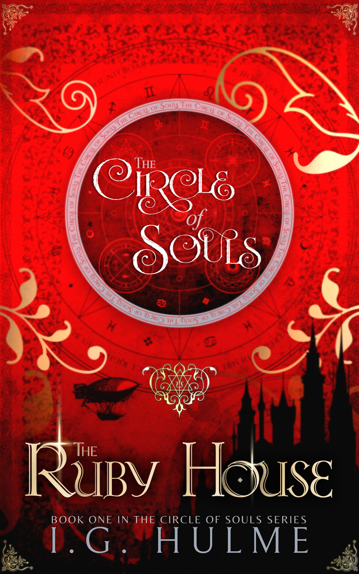 THE CIRCLE OF SOULS - The Ruby House by I.G. Hulme